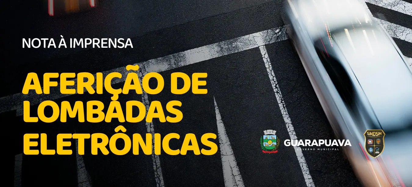 Secretaria de Mobilidade realiza aferição de lombadas eletrônicas até quinta (7) em Guarapuava